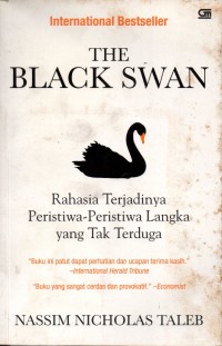 Image of The Black Swan: Rahasia Terjadinya Peristiwa-Peristiwa Langka yang Tak Terduga