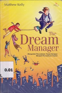 The Dream Manager; Mengubah perusahaan tanpa harapan menjadi perusahaan impian
