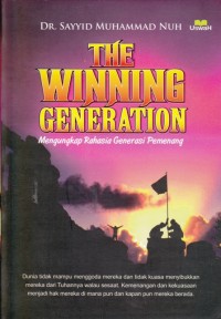 The Winning Generation; Mengungkap Rahasia Generasi Pemenang