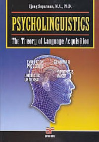 PSYCHOLINGUIATICS (The Theory of Language Acquisition)
