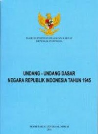 Undang- Undang Dasar Negara Republik Indonesia Tahun 1945